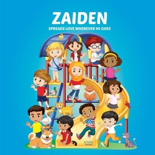 [edf44] @Read# ~Online! Zaiden Spreads Love Wherever He Goes: Personalized Book - Moral Stories for Kids & Inspirational Stories for Kids (Personalized Books, Multicultural  Books, Moral Stories, Inspirational Stories) - Suzanne Marshall *PDF~
