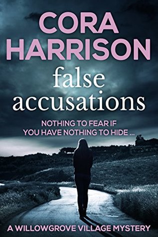 4c058] ~D.o.w.n.l.o.a.d@ False Accusations: Nothing to fear if you have nothing to hide (Willowgrove Village Mystery Book 1) - Cora Harrison ^e.P.u.b#