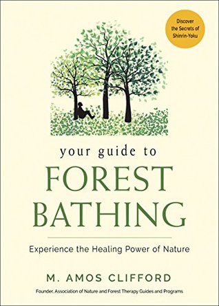 [c2632] @R.e.a.d! *O.n.l.i.n.e! Your Guide to Forest Bathing: Experience the Healing Power of Nature - M. Amos Clifford #ePub!