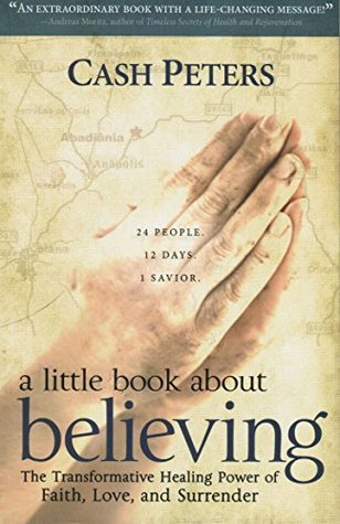 [db689] ~Read! A Little Book about Believing: The Transformative Healing - Cash Peters #ePub%