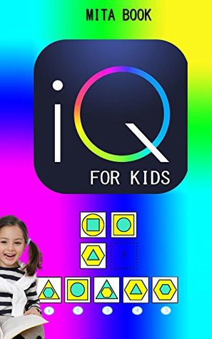 [b049a] *Download% Iq test for kids: Practice your child's intelligence (There are 2 levels: 4-8 year olds and 9-16 year olds) - Mita book @e.P.u.b~