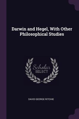 [c0291] %R.e.a.d^ @O.n.l.i.n.e^ Darwin and Hegel, with Other Philosophical Studies - David George Ritchie %ePub@