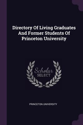[f73d5] %Full! @Download# Directory of Living Graduates and Former Students of Princeton University - Princeton University %ePub~