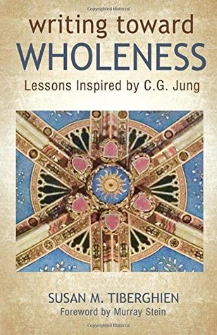 [32782] !R.e.a.d^ #O.n.l.i.n.e^ Writing Toward Wholeness: Lessons Inspired by C.G. Jung - Susan M Tiberghien %PDF^
