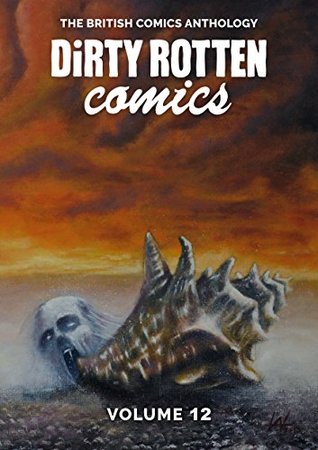 [e0a1c] *R.e.a.d^ *O.n.l.i.n.e# Dirty Rotten Comics #12: The British Comics Anthology - Various %PDF#