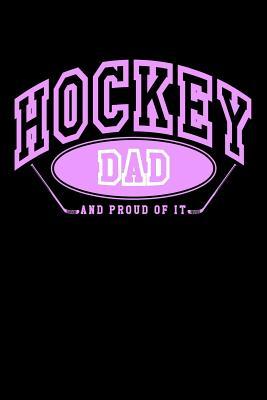 [22ee4] @Read% Hockey Dad and Proud of It: Ice Hockey Gifts for Dads - Hockey Journal 6x9 -  %e.P.u.b*