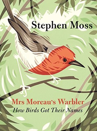 [691b8] @Read% @Online# Mrs Moreau's Warbler: How Birds Got Their Names - Stephen Moss @e.P.u.b#