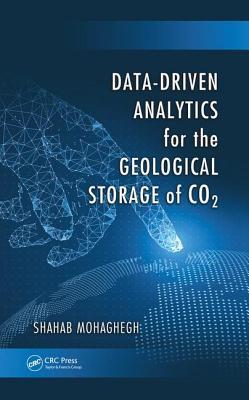 [e677a] %Download^ Data-Driven Analytics for the Geological Storage of Co2 - Shahab Mohaghegh !e.P.u.b^