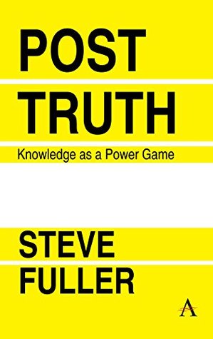 [fcc8f] !Read* @Online% Post-Truth: Knowledge As A Power Game (Key Issues in Modern Sociology Book 1) - Steve Fuller *PDF^