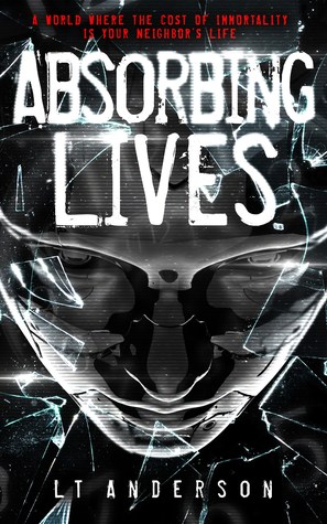 [0221c] %Full# #Download# Absorbing Lives: A YA Dystopian Sci-Fi Urban Thriller - L.T. Anderson #P.D.F^