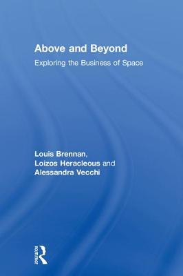 [a33d7] *Read# Above and Beyond: Exploring the Business of Space - Louis Brennan %e.P.u.b~