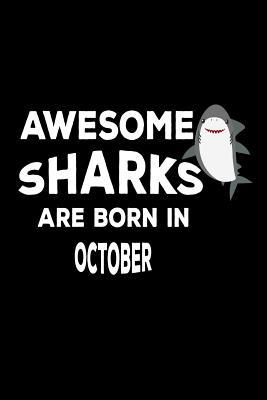 [83236] %R.e.a.d# !O.n.l.i.n.e% Awesome Sharks Are Born in October: Funny Cute Shark Lover Birthday Gift Notebook -  @PDF#