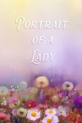 [f1c9b] @R.e.a.d* !O.n.l.i.n.e# Portrait of a Lady: Journal / Notebook / 120 Pages / 6x9 / Flower Field -  *PDF#