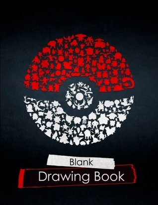 [f9774] *Read% ~Online^ Pokemon: Blank Drawing Book: Large Size (8.5 x 11) inches, White Paper for Drawing, Sketching, 60 Pages -  *e.P.u.b^