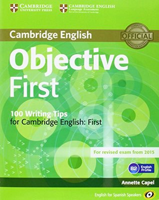 [76a6d] !R.e.a.d! *O.n.l.i.n.e^ Objective First for Spanish Speakers Student's Book with Answers with CD-ROM with 100 Writing Tips - Annette Capel %ePub%
