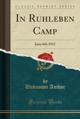 [5fb5e] ~R.e.a.d# @O.n.l.i.n.e* In Ruhleben Camp: June 6th 1915 (Classic Reprint) - Unknown @e.P.u.b*