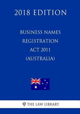 [b0e15] @R.e.a.d% *O.n.l.i.n.e@ Business Names Registration ACT 2011 (Australia) (2018 Edition) - The Law Library @P.D.F~