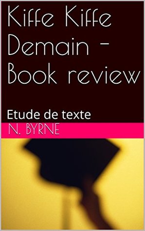 267be] %D.o.w.n.l.o.a.d! Kiffe Kiffe Demain - Book review: Etude de texte - N. Byrne !e.P.u.b%