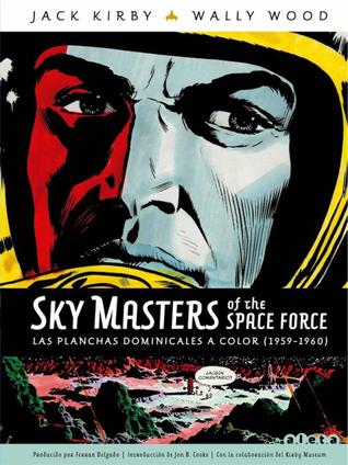[e005a] #Read% Sky Masters of the Space Force. Las planchas dominicales a color - Jack Kirby !PDF*