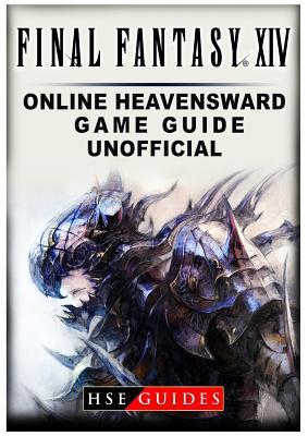 [838f8] ^Read@ Final Fantasy XIV Online Heavensward Game Guide Unofficial - HSE Guides ~ePub*