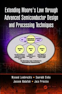 e5d2a] @D.o.w.n.l.o.a.d# Extending Moore's Law Through Advanced Semiconductor Design and Processing Techniques - Wynand Lambrechts *ePub*