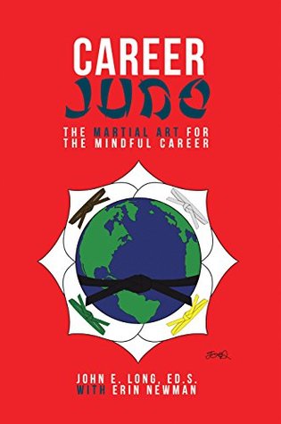 [56c70] %Download^ Career Judo: The Martial Art for the Mindful Career - John E. Long %e.P.u.b*