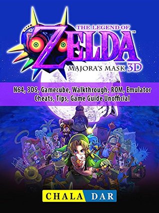 [7098b] *Read@ ^Online# Legend of Zelda Majoras Mask, N64, 3DS, Gamecube, Walkthrough, ROM, Emulator, Cheats, Tips, Game Guide Unofficial - Chala Dar ^PDF^