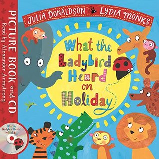 [143e6] !Download# What the Ladybird Heard on Holiday: Book and CD Pack (Julia Donaldson/Lydia Monks) - Julia Donaldson #PDF^