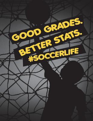 [70a4b] ~Download! Gifts for Soccer Players: Good Grades Better STATS Soccerlife - Unique Composition Notebook for Soccer Lovers, Student, Kids, Boys, Girls and Adults, Men and Women, Sports Lovers (Diary, Journal, Notes) (College Rule, 8.5 X 11 Inches) or Back to School - Nathan's Bookshelf Publishing ^ePub%