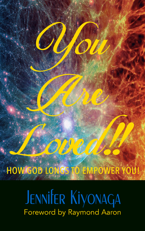 [29d2e] %Read# You Are Loved!!: How God Longs to Empower You! - Jennifer Kiyonaga ~ePub^