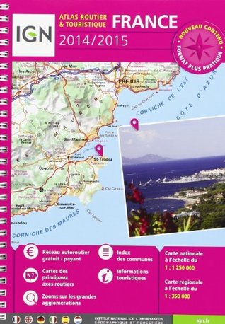 831e7] !D.o.w.n.l.o.a.d! France atlas spiral tourist ign 2014 (Ign Map) - Institut Geographique National ~e.P.u.b^