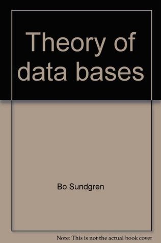 [ddd49] *R.e.a.d! Theory of data bases (Petrocelli information systems series) - Bo Sundgren #P.D.F@