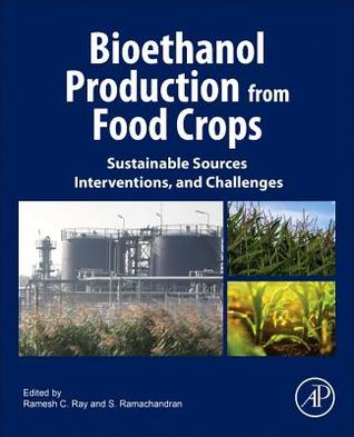 [21f4d] *Full~ %Download* Bioethanol Production from Food Crops: Sustainable Sources, Interventions, and Challenges - Ramesh C Ray ~e.P.u.b*