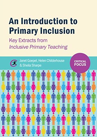 e6625] ^D.o.w.n.l.o.a.d% An Introduction to Primary Inclusion: Key Extracts from Inclusive Primary Teaching (Critical Focus) - Janet Goepel @PDF%