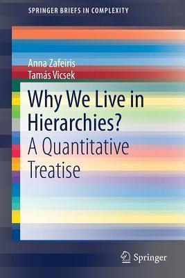 [a2590] ^Full~ #Download* Why We Live in Hierarchies?: A Quantative Treatise - Anna Zafeiris !P.D.F!