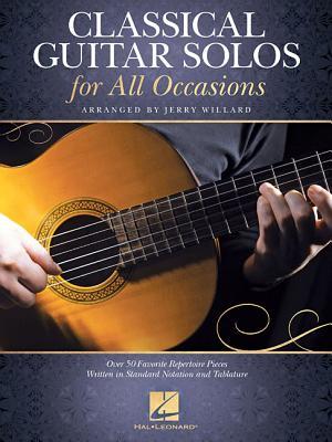[67117] %Full! ^Download# Classical Guitar Solos for All Occasions: Over 50 Favorite Repertoire Pieces Written in Standard Notation and Tablature - Jerry Willard ~P.D.F*