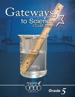 [3968f] ~Full@ ^Download% Gateways to Science STAAR Edition Grade 5 (Student Edition) - Region 4 Educated Solutions #ePub@