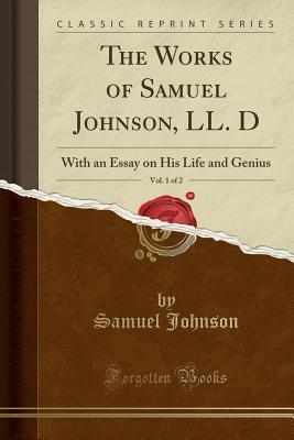 [0160f] #R.e.a.d* ~O.n.l.i.n.e^ The Works of Samuel Johnson, LL. D, Vol. 1 of 2: With an Essay on His Life and Genius (Classic Reprint) - Samuel Johnson @ePub@