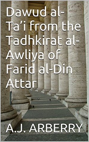 [47fa3] ~Full# %Download! Dawud al-Ta’i from the Tadhkirat al-Awliya of Farid al-Din Attar - A.J. Arberry ~P.D.F#