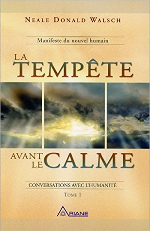 [31ceb] %Full^ !Download~ CONVERSATIONS AVEC L'HUMANITÉ T.01 : LA TEMPÊTE AVANT LE CALME - Neale Donald Walsch @e.P.u.b#