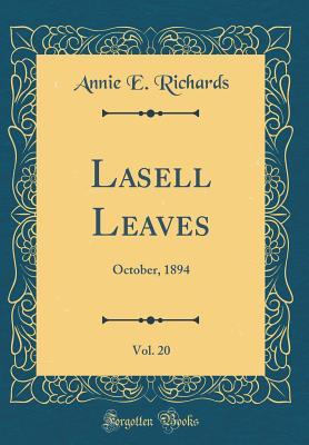 [11dad] %R.e.a.d% Lasell Leaves, Vol. 20: October, 1894 (Classic Reprint) - Annie E. Richards %ePub^