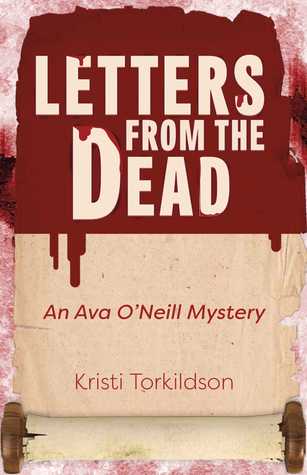 [1a03a] ^Download~ Letters from the Dead: An Ava O'Neill Mystery - Kristi Torkildson #P.D.F@
