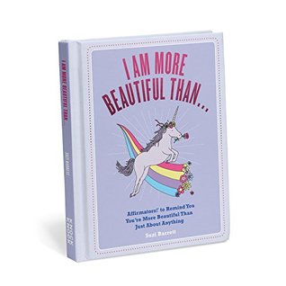 [4f694] @Download@ I Am More Beatiful Than . . . Affirmators! Book: Affirmators! to Remind You You're More Beautiful Than Just About Anything - Suzi Barrett ~e.P.u.b%