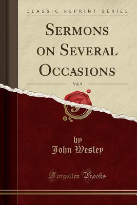 [10fb0] !F.u.l.l.% ^D.o.w.n.l.o.a.d@ Sermons on Several Occasions, Vol. 9 (Classic Reprint) - John Wesley *ePub@