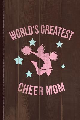 [9b7c9] ^Full~ !Download@ Worlds Greatest Cheer Mom Journal Notebook: Blank Lined Ruled for Writing 6x9 110 Pages -  ~e.P.u.b*