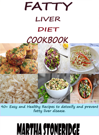 [4c9b3] !Read~ Fatty Liver Diet Cookbook: 90  Easy and Healthy Recipes to Detoxify and Prevent Fatty Liver Disease - Martha Stoneridge ~ePub~