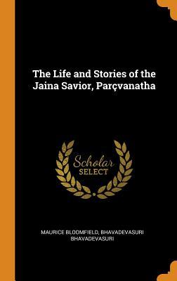 [80356] %Read# %Online^ The Life and Stories of the Jaina Savior, Par�vanatha - Maurice Bloomfield ~PDF%