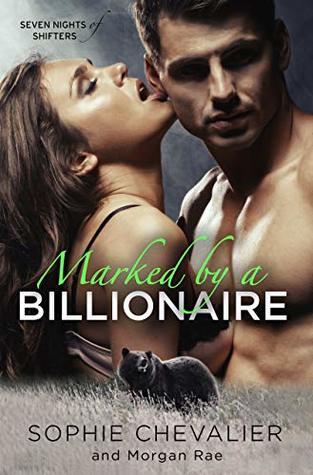[d959f] @Read@ !Online# Marked By A Billionaire (Seven Nights of Shifters) - Sophie Chevalier #P.D.F^