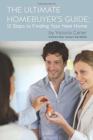 [cd638] !Download# The Ultimate Homebuyer's Guide: 12 Steps to Finding Your Next Home - Victoria Fadel Carter !ePub^