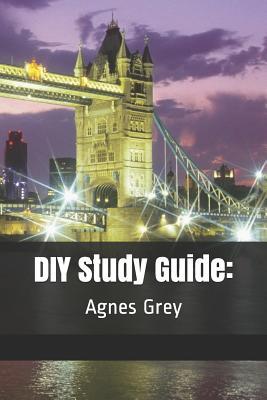 [48a70] @Download# DIY Study Guide: Agnes Grey: Study Guide, Reading Journal, & Annotation Guide - Vincent Verret #ePub~